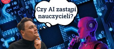 CZY AI ZASTĄPI NAUCZYCIELI