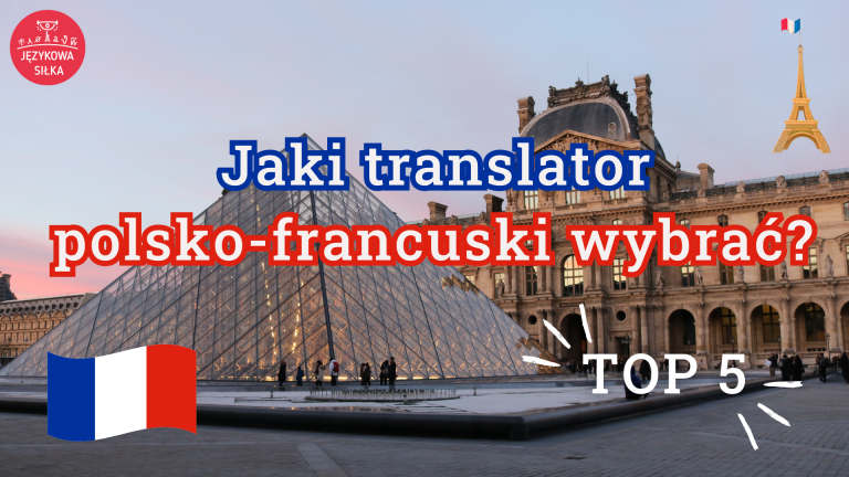 jaki tłumacz polsko-francuski