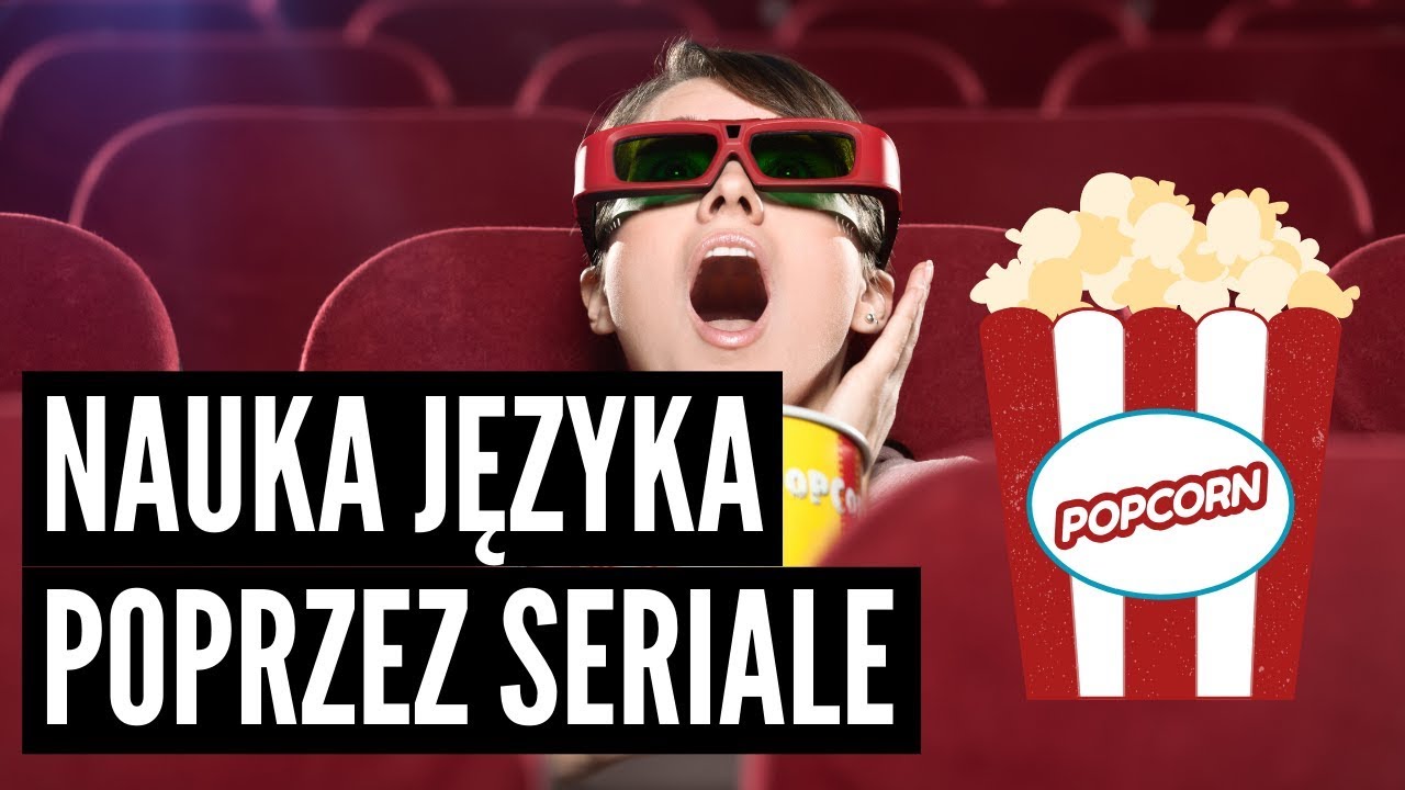 Poradnik: Oglądaj Seriale i UCZ SIĘ JĘZYKÓW!