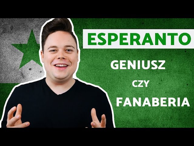 Esperanto: Geniusz czy Fanaberia?