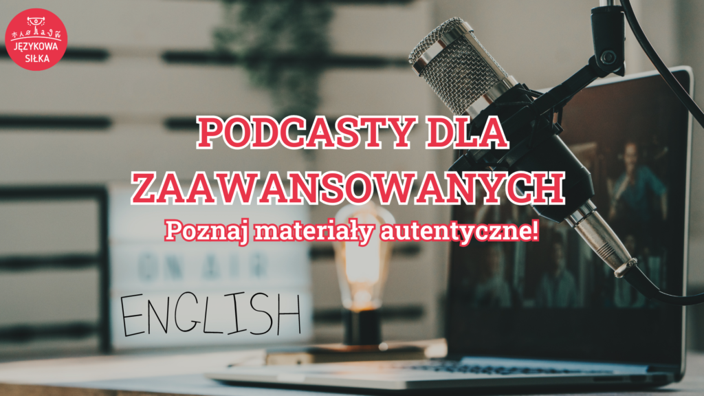 najlepsze podcasty po angielsku